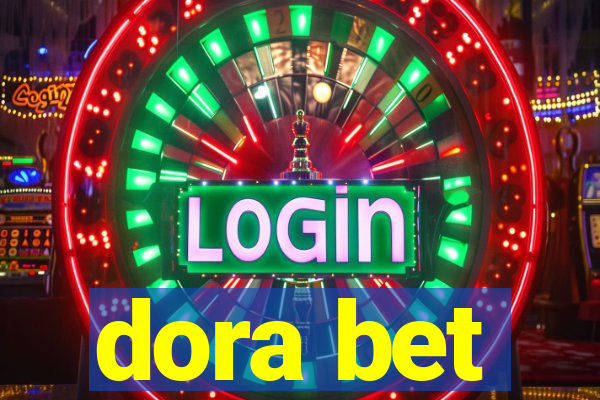 dora bet